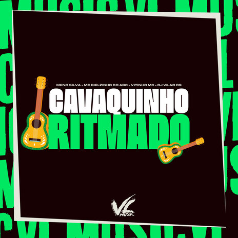 Cavaquinho Ritmado ft. Meno silva & MC BIELZINHO DO ABC | Boomplay Music