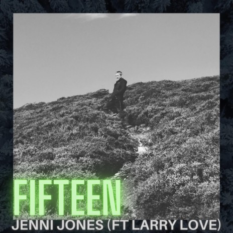 Fifteen (feat. Larry Love) | Boomplay Music