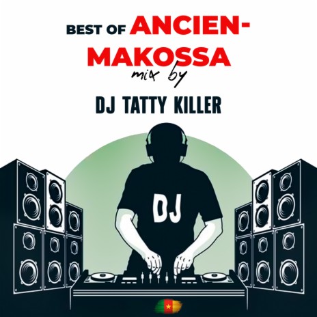 Best of Ancien-Makossa (DJ Tatty Killer Remix) | Boomplay Music