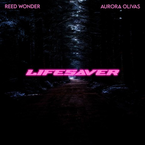 Lifesaver ft. Aurora Olivas | Boomplay Music