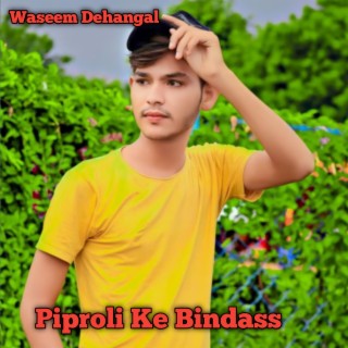 Piproli Ke Bindass