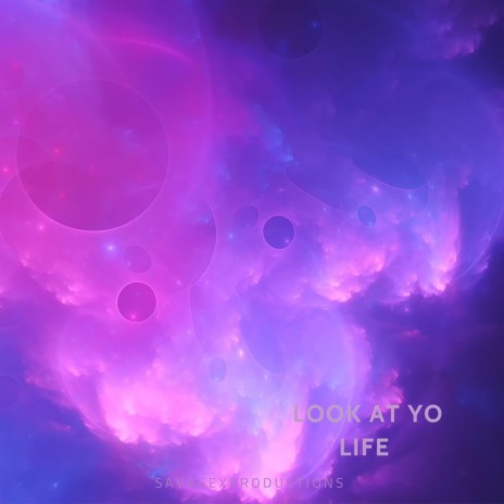 Look at yo Life | Boomplay Music