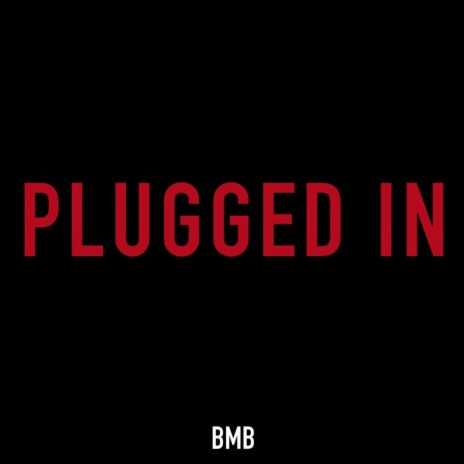Plugged In | Boomplay Music