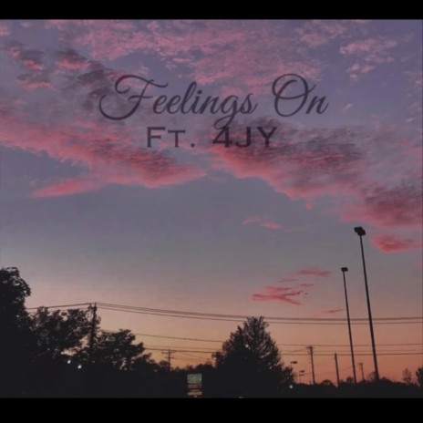 FEELINGS ON... (Remastered) ft. 4JY | Boomplay Music