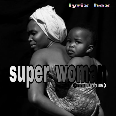 Super Woman (Mama) | Boomplay Music