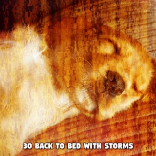 30 Back To Bed With Storms