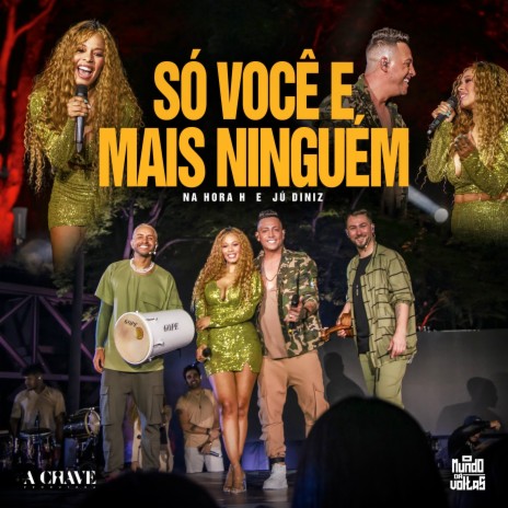 Só Você e Mais Ninguém ft. Ju Diniz | Boomplay Music