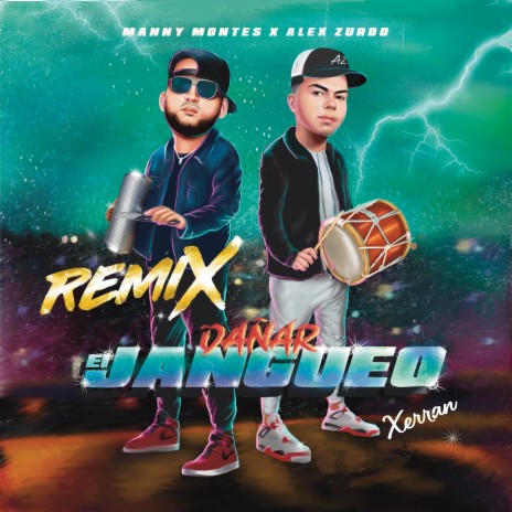 Dañar El Jangueo (Remix) ft. Manny Montes & Xerran | Boomplay Music