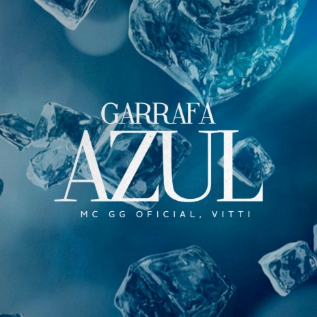 Garrafa Azul ft. Vitti | Boomplay Music