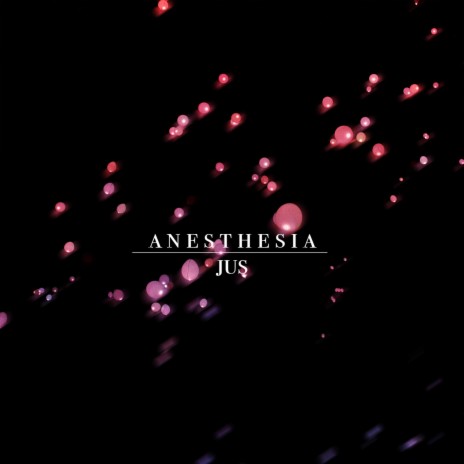 Anesthesia | Boomplay Music