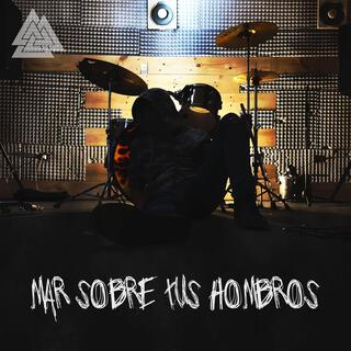 Mar Sobre Tus Hombros (Demo)