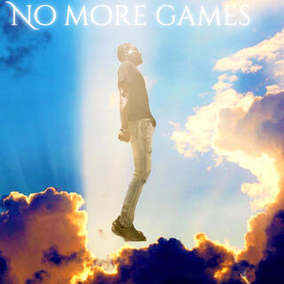 No more games