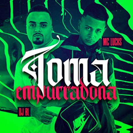 Toma Empurradona ft. DJ BL | Boomplay Music