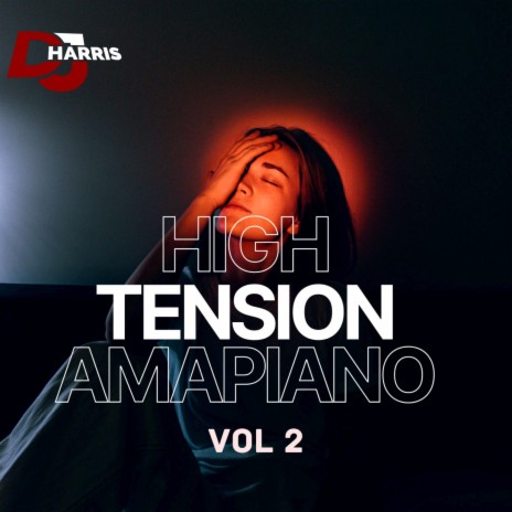 High Tension Amapiano, Vol. 2 | Boomplay Music