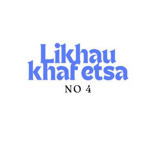 Likhau khafetsa 4