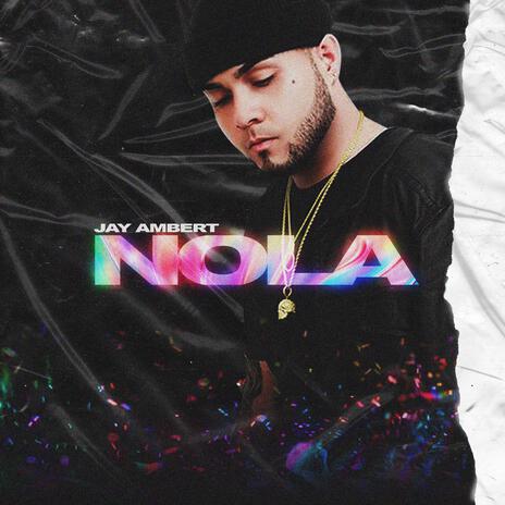 Nola | Boomplay Music