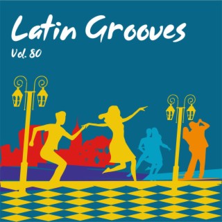 Latin Grooves, Vol. 80
