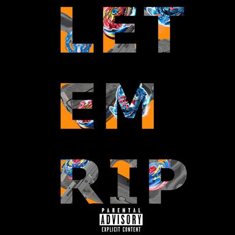 Let em rip | Boomplay Music