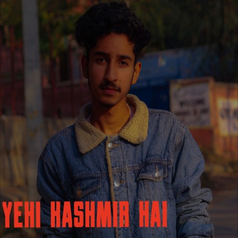 Yehi Kashmir hai | Boomplay Music