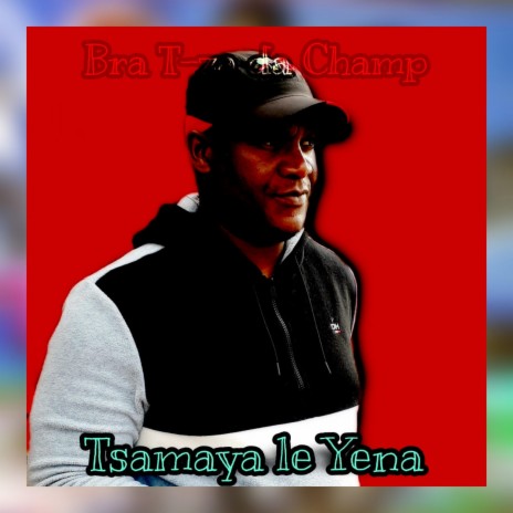 Tsamaya le yena | Boomplay Music