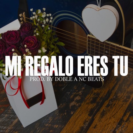 Mi Regalo Eres Tu | Boomplay Music