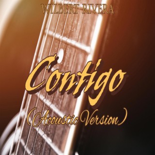 Contigo (Acoustic Version) lyrics | Boomplay Music