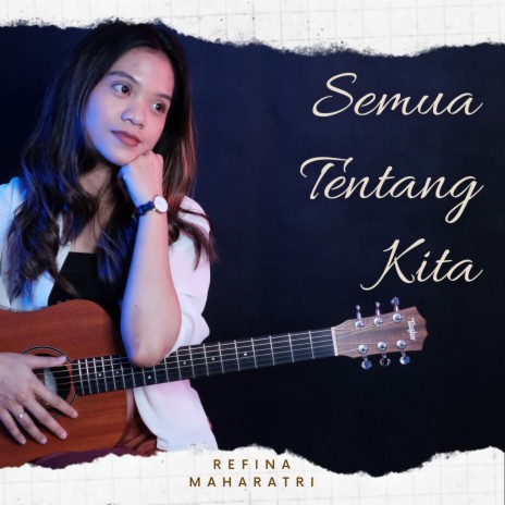 Semua Tentang Kita | Boomplay Music