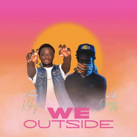 We Outside (feat. Kofi deezy) | Boomplay Music