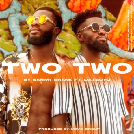 Two Two ft. DatBoyQ | Boomplay Music