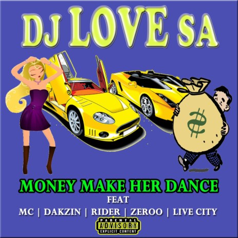Money make her dance ft. MC SA, LiveCity, Dakzin, Zeroo & Rider | Boomplay Music