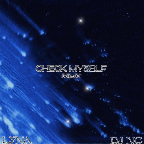 Check Myself. (DJ NC Remix) ft. DJ NC | Boomplay Music