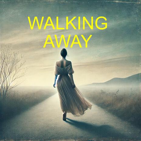 Walking away | Boomplay Music