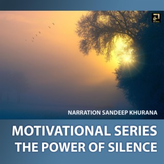 Motivational Series The Power of Silence