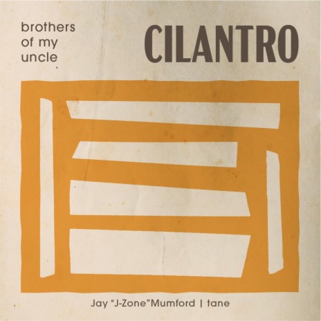 Cilantro ft. J-Zone & Tane | Boomplay Music
