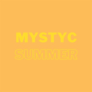 Mystyc Summer