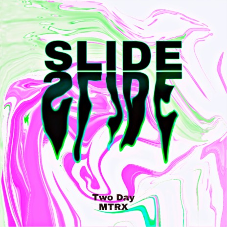 Slide ft. MTRX | Boomplay Music
