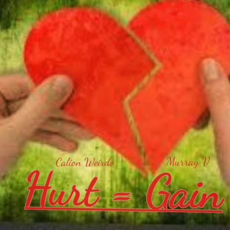 Hurt = Gain ft. Murray V | Boomplay Music