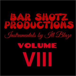 Bar shotz productions, volume 8