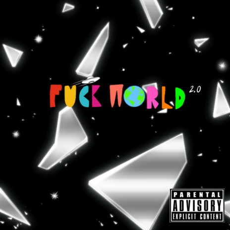 Fuck World 2.0 | Boomplay Music