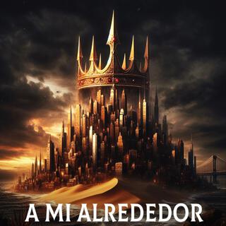 A Mi Alrededor lyrics | Boomplay Music