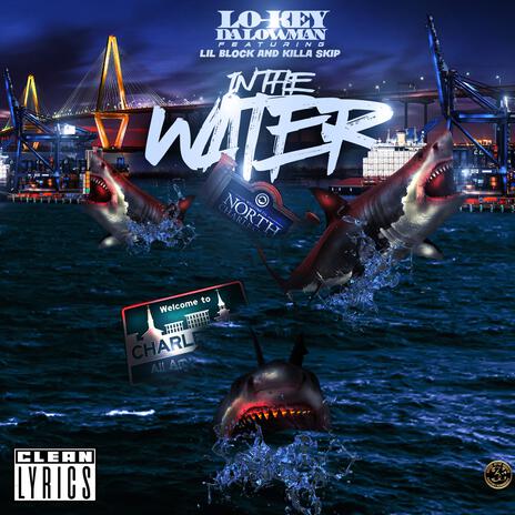 In The Water (Radio Edit) ft. Lil Block & Killa Skip