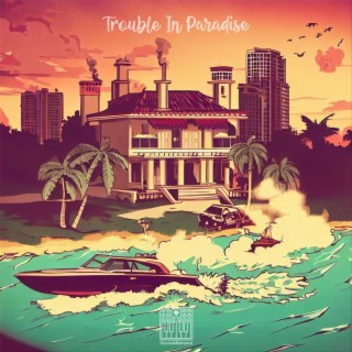 Trouble In Paradise