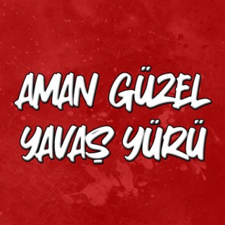 Aman Güzel Yavaş Yürü (Arabesk Drill)