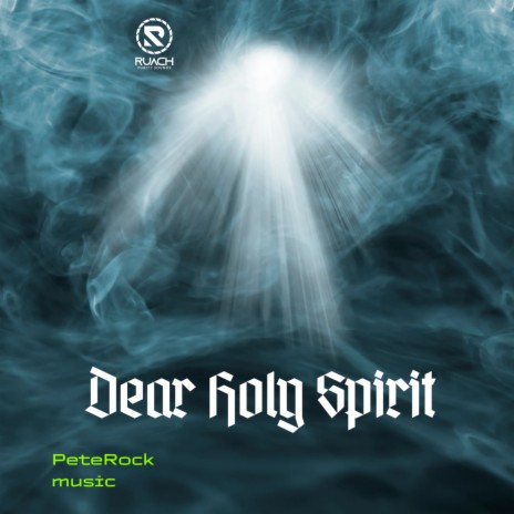 Dear Holy Spirit | Boomplay Music