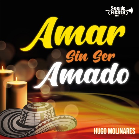 Amar Sin Ser Amado | Boomplay Music