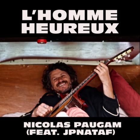 L'homme heureux ft. JP Nataf | Boomplay Music