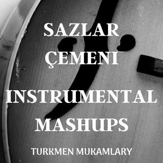 Sazlar çemeni (Instrumental Mashups) (Instrumental Mashup)