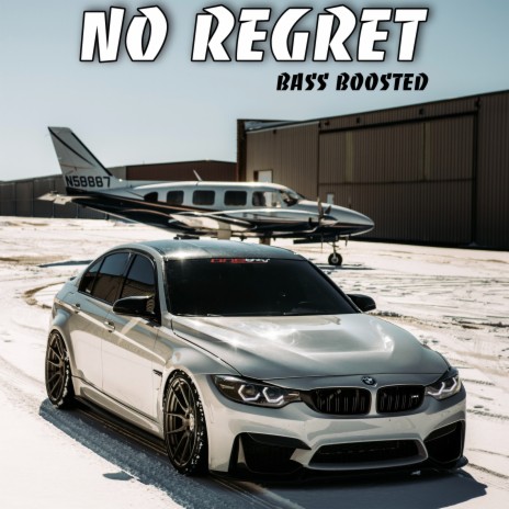 No Regret (Bass Boosted) | Boomplay Music