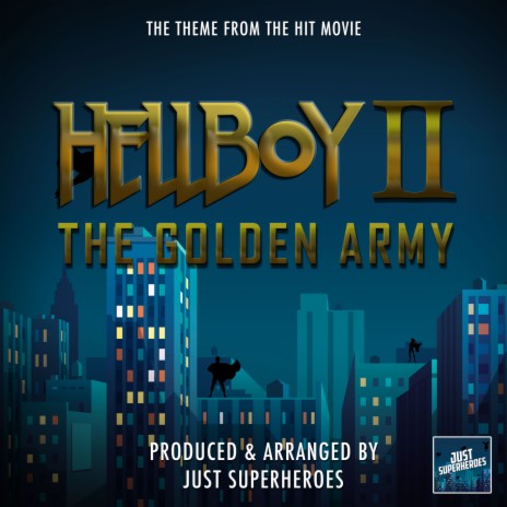 Hellboy 2:The Golden Army Main Theme (From Hellboy 2: The Golden Army) | Boomplay Music