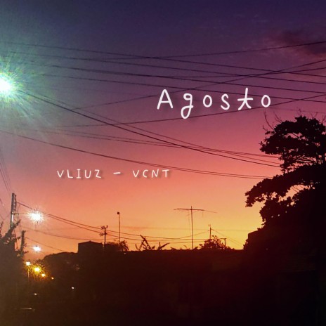 Agosto ft. VCNT | Boomplay Music